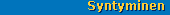 Syntyminen &nbsp;