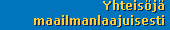 Yhteisöjä maailmanlaajuisesti &nbsp;